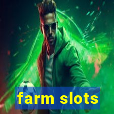 farm slots